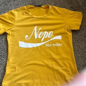 Nope Not Today T-Shirt